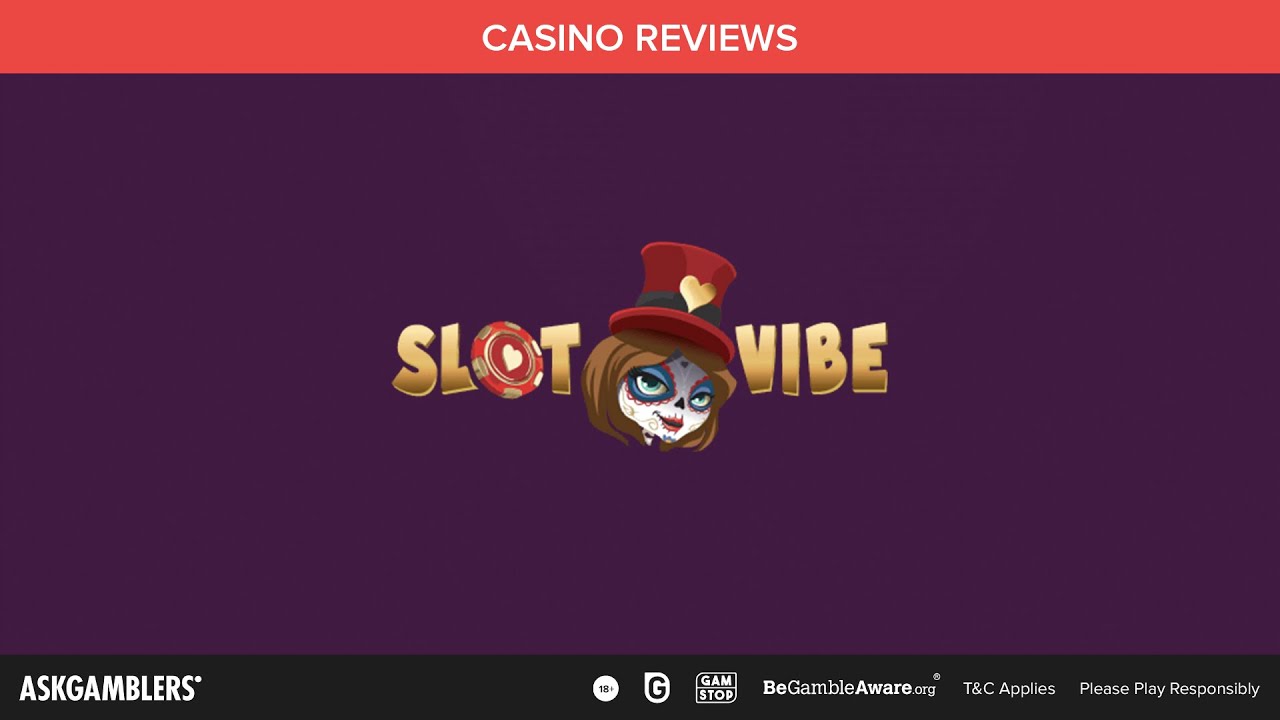 SlotVibe Casino Video Review | AskGamblers